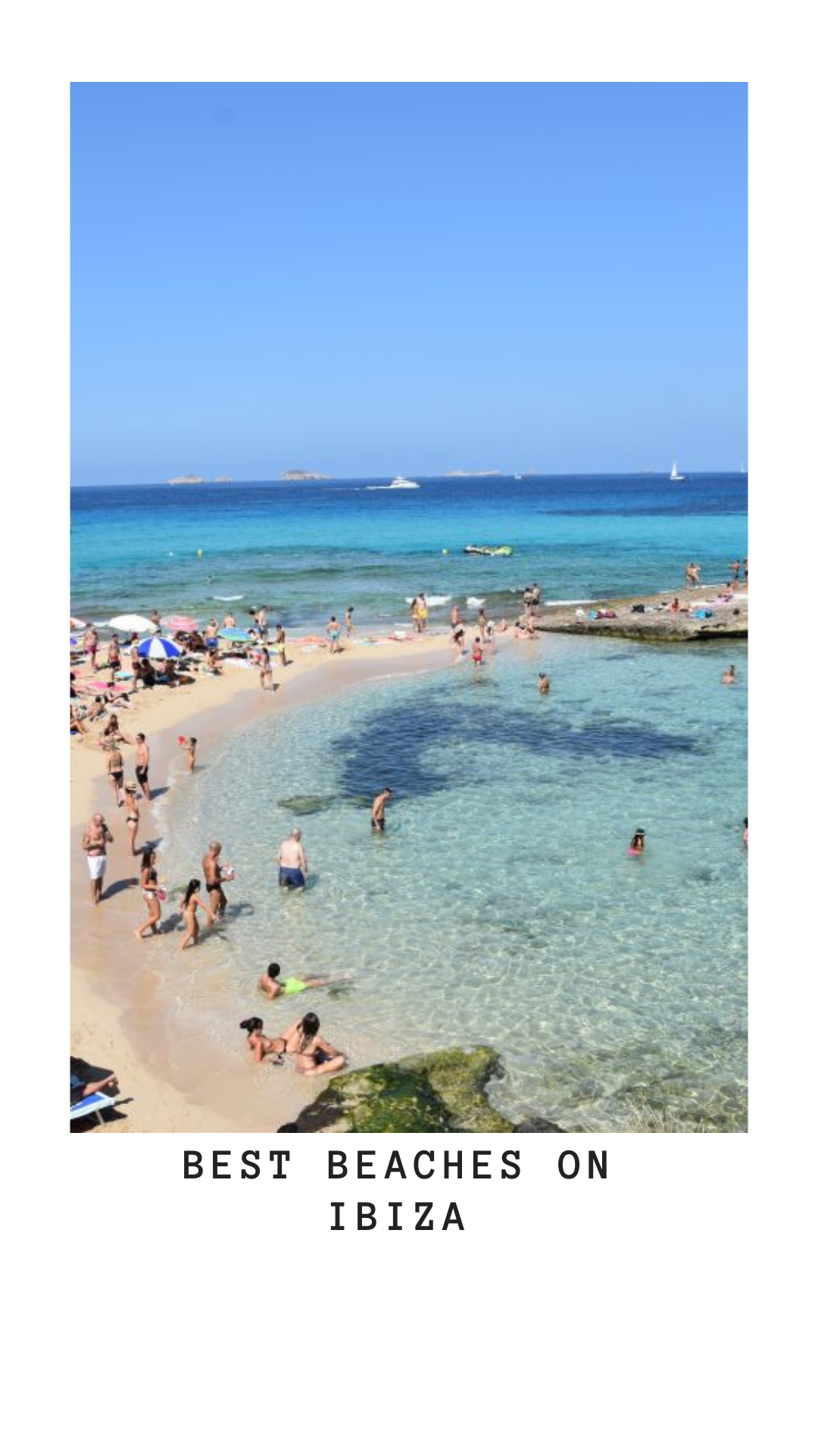 The Best Beaches On Ibiza Anne Travel Foodie